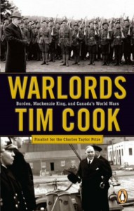 Book Cover - Warlords: Borden, Mackenzie King and Canada's World Wars, by Tim Cook